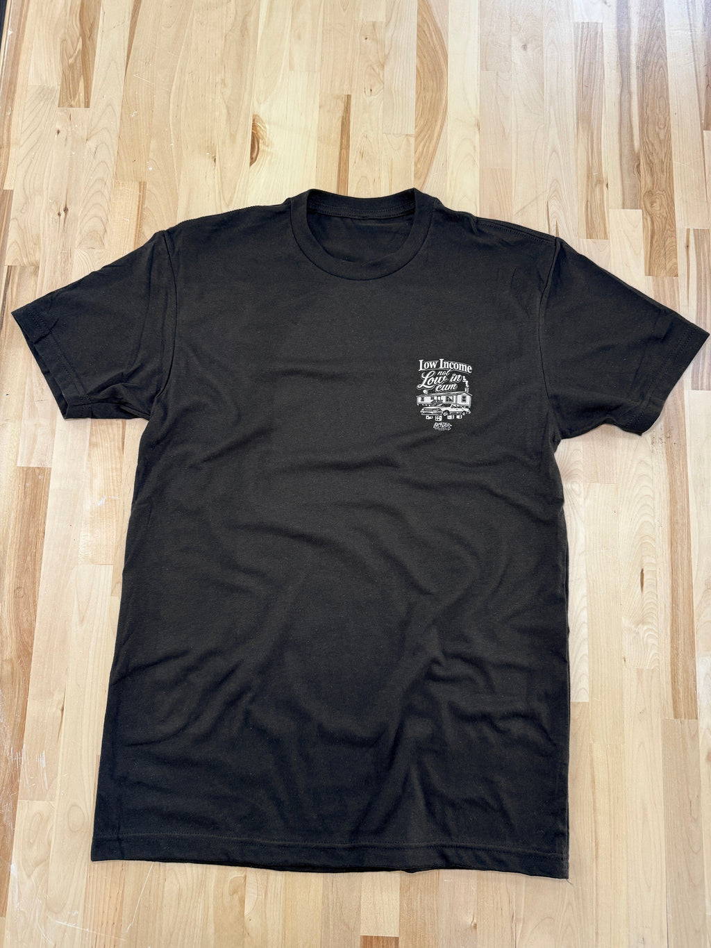 Low Income Not Low In Cum Tee