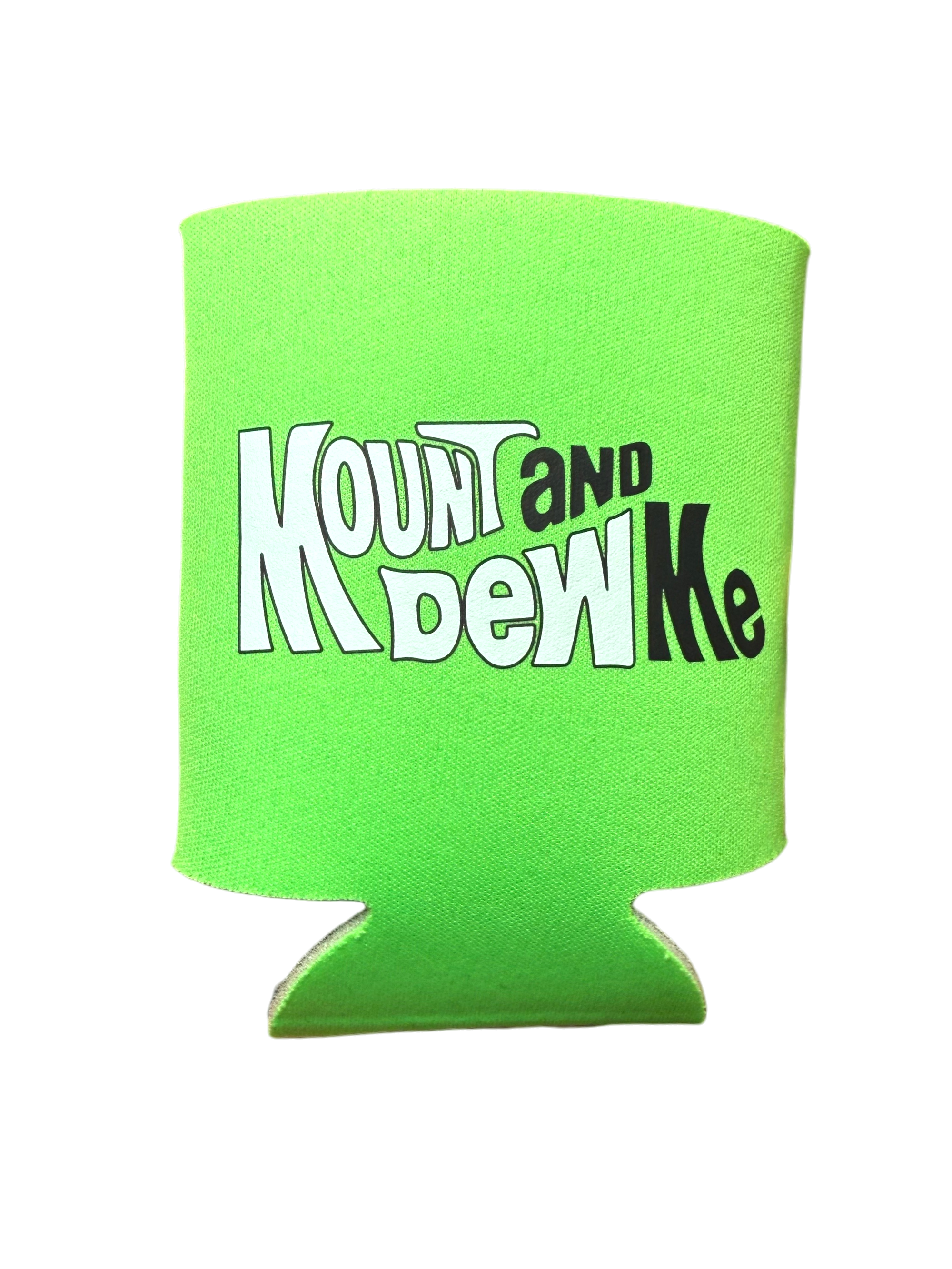 Mount And Dew Me | Koozie