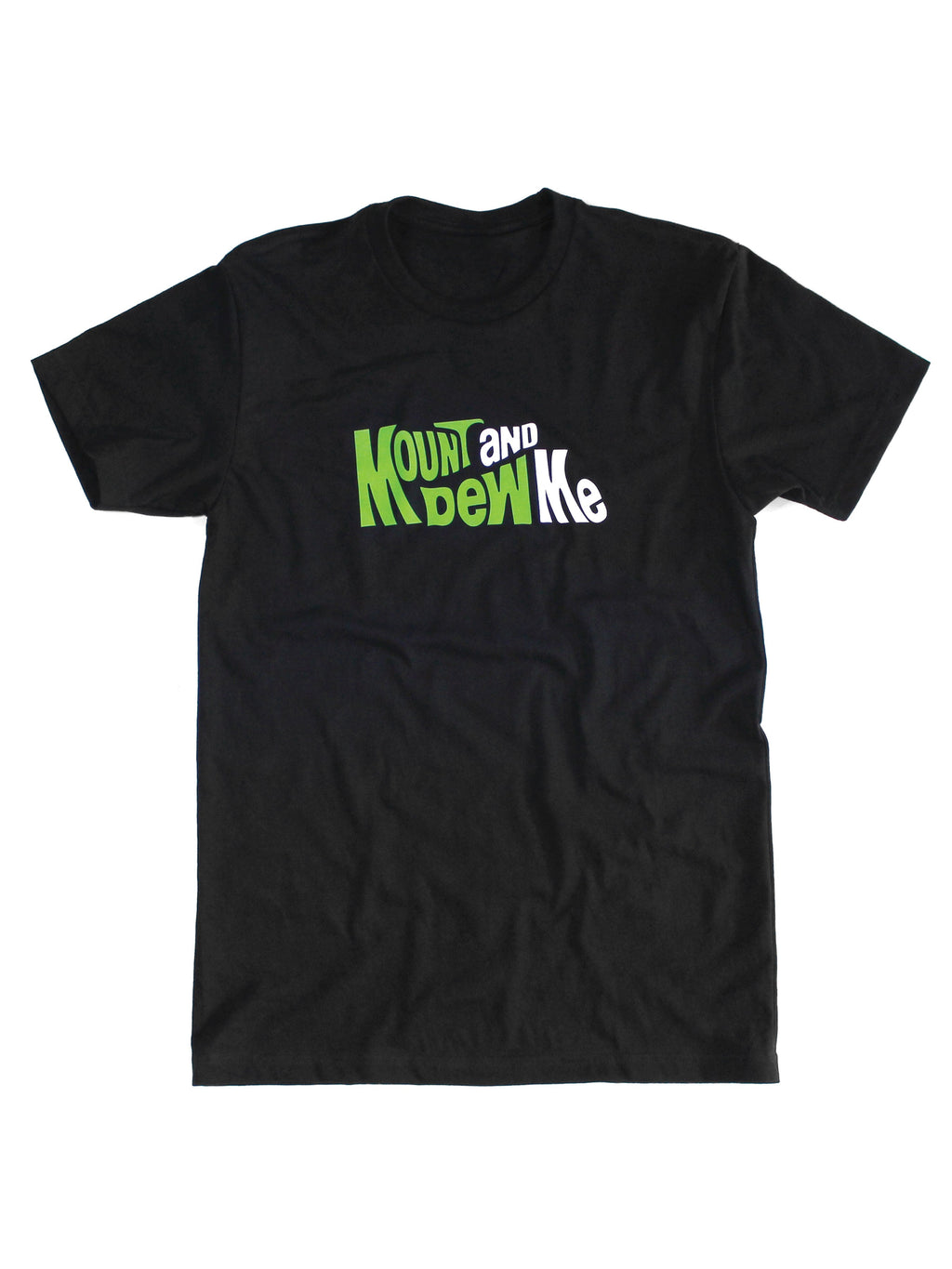Mount And Dew Me | Tee