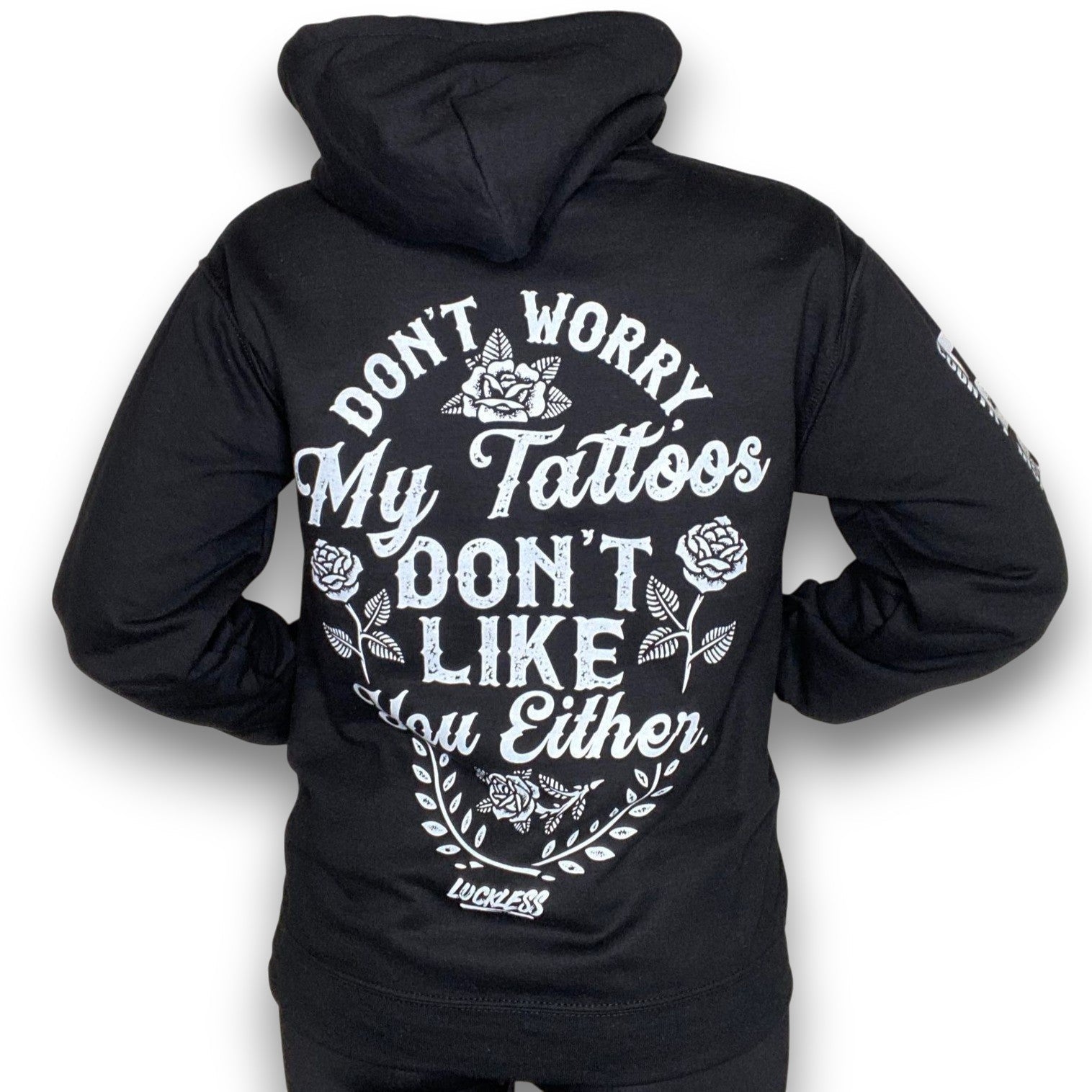 My Tattoos Don't Like You Either Hoodie