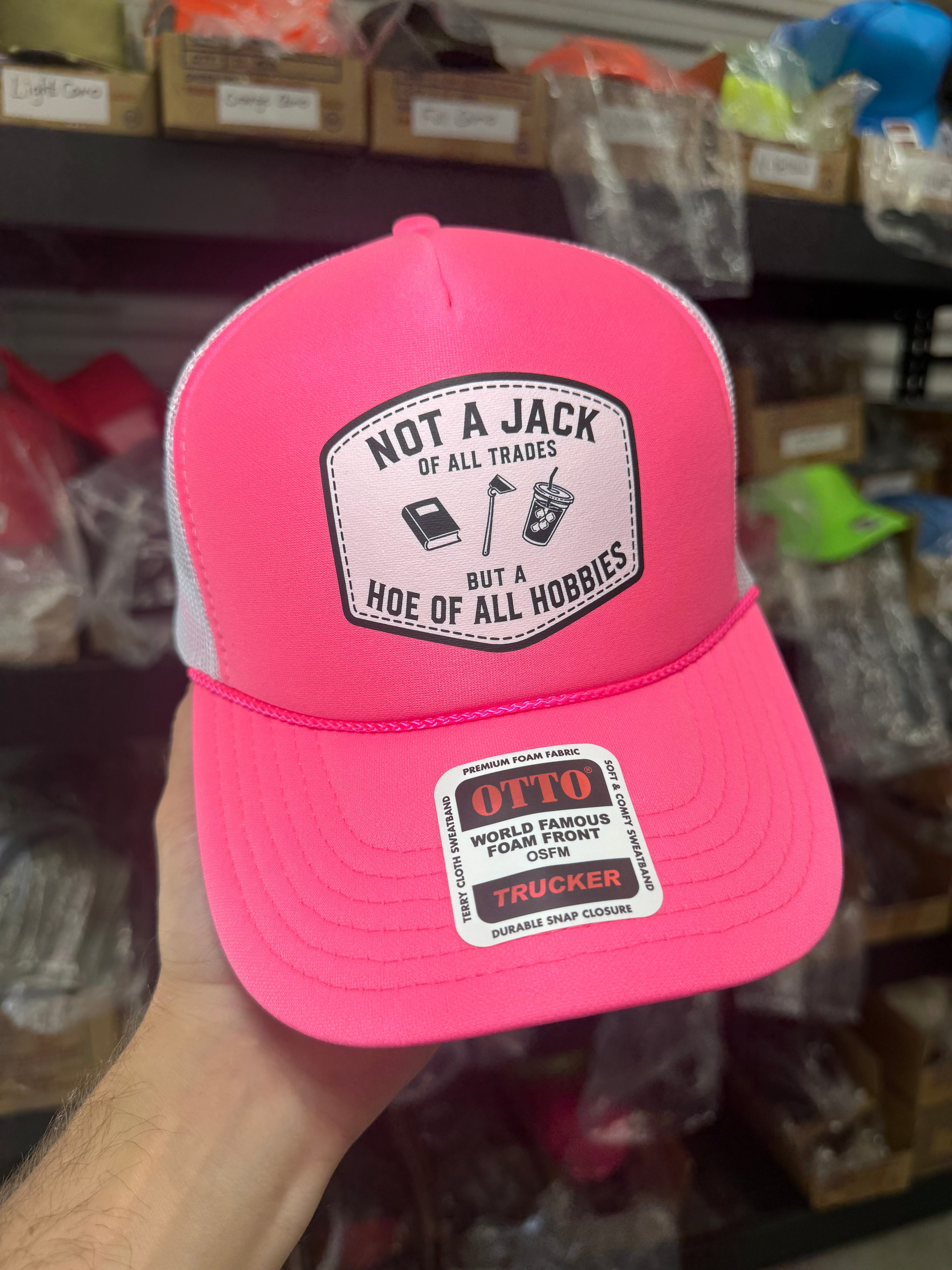 Not A Jack Of All Trades But A Hoe Of All Hobbies Trucker Hat