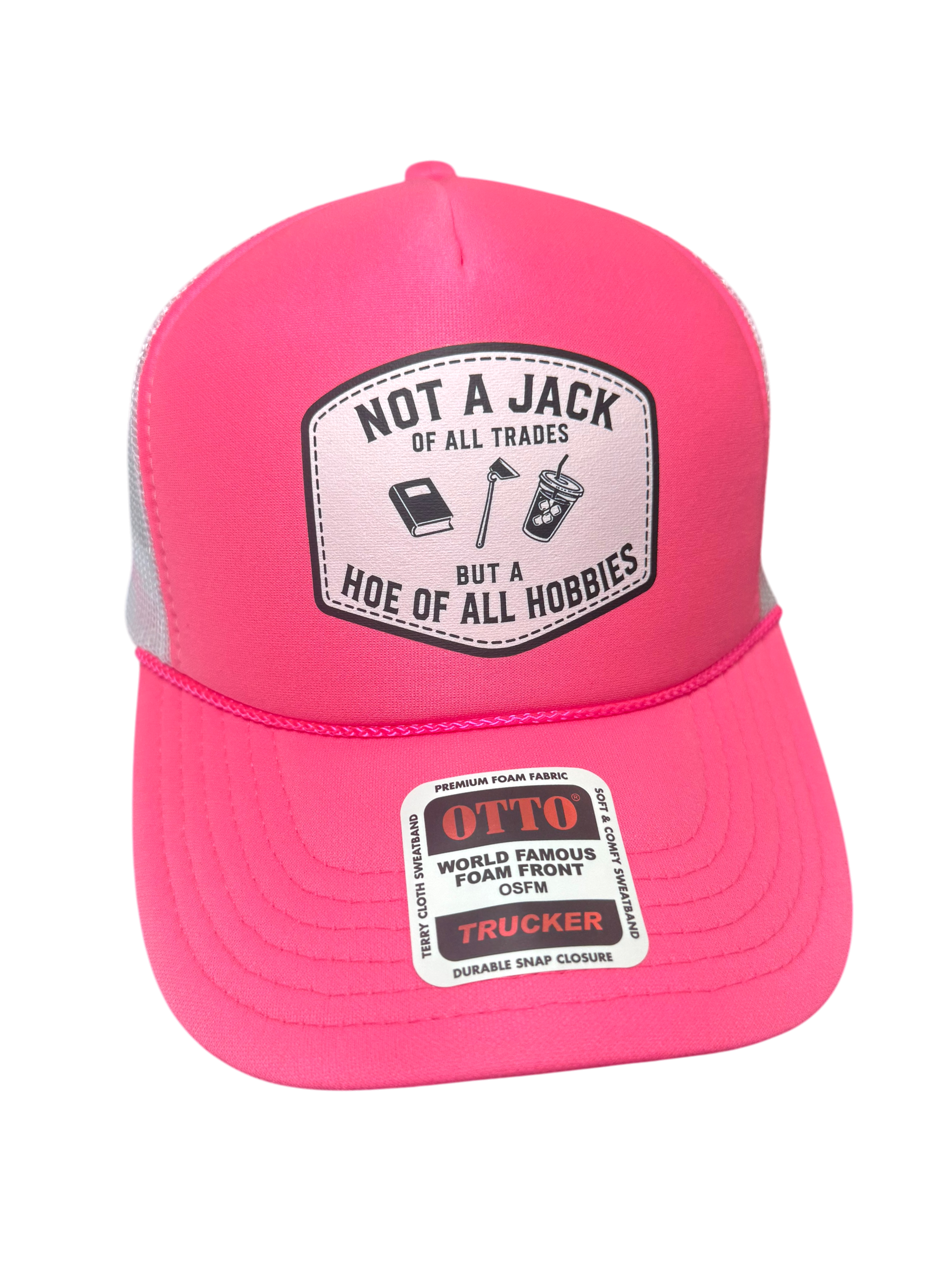 Not A Jack Of All Trades But A Hoe Of All Hobbies Trucker Hat