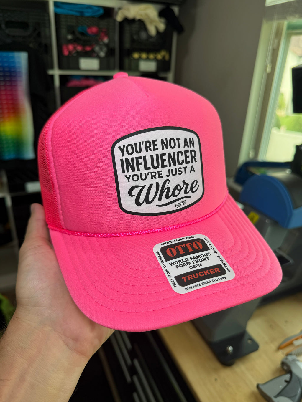 You're Not An Influencer You're Just A Whore Trucker Hat