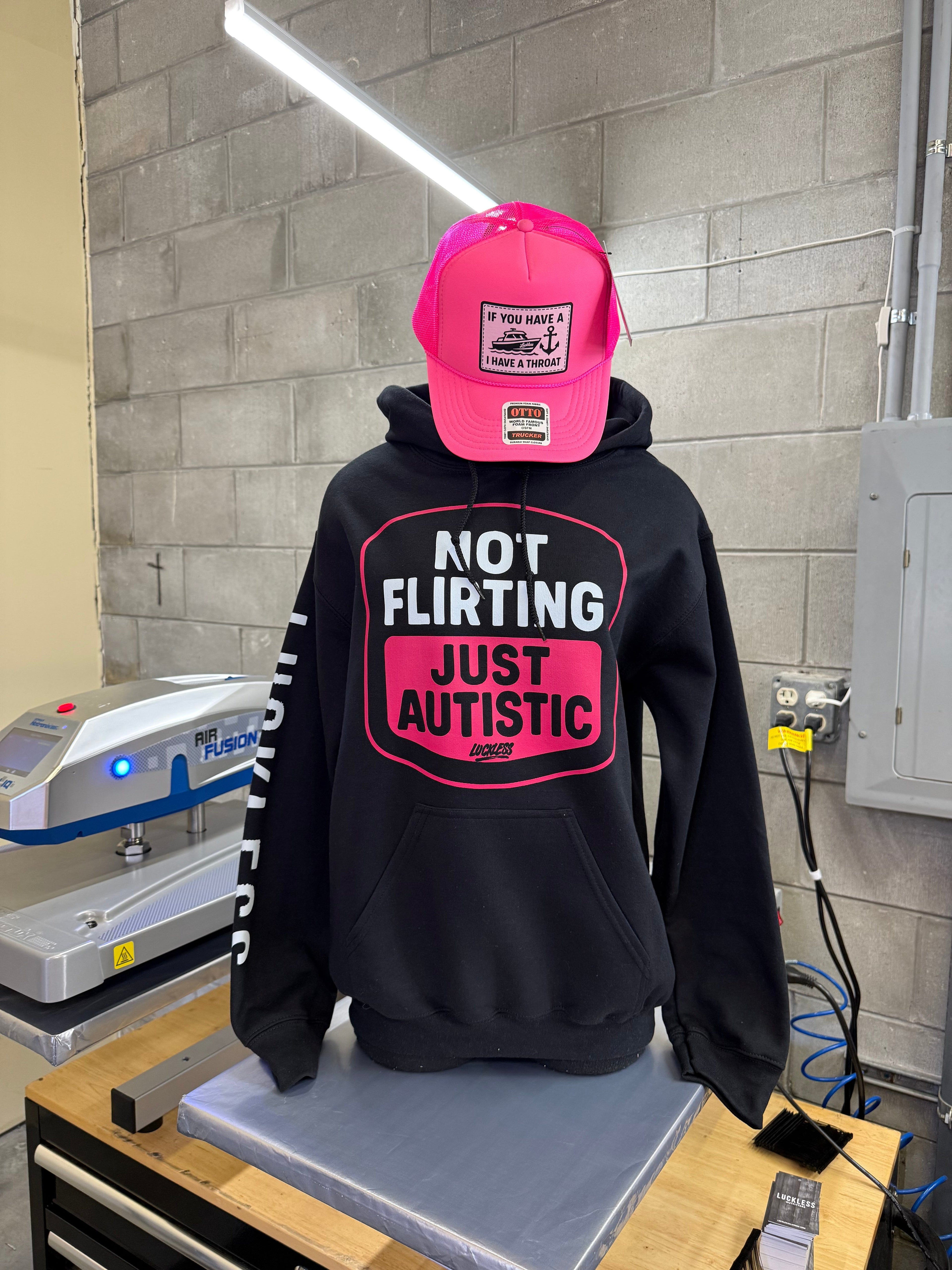 Not Flirting Just Autistic Hoodie