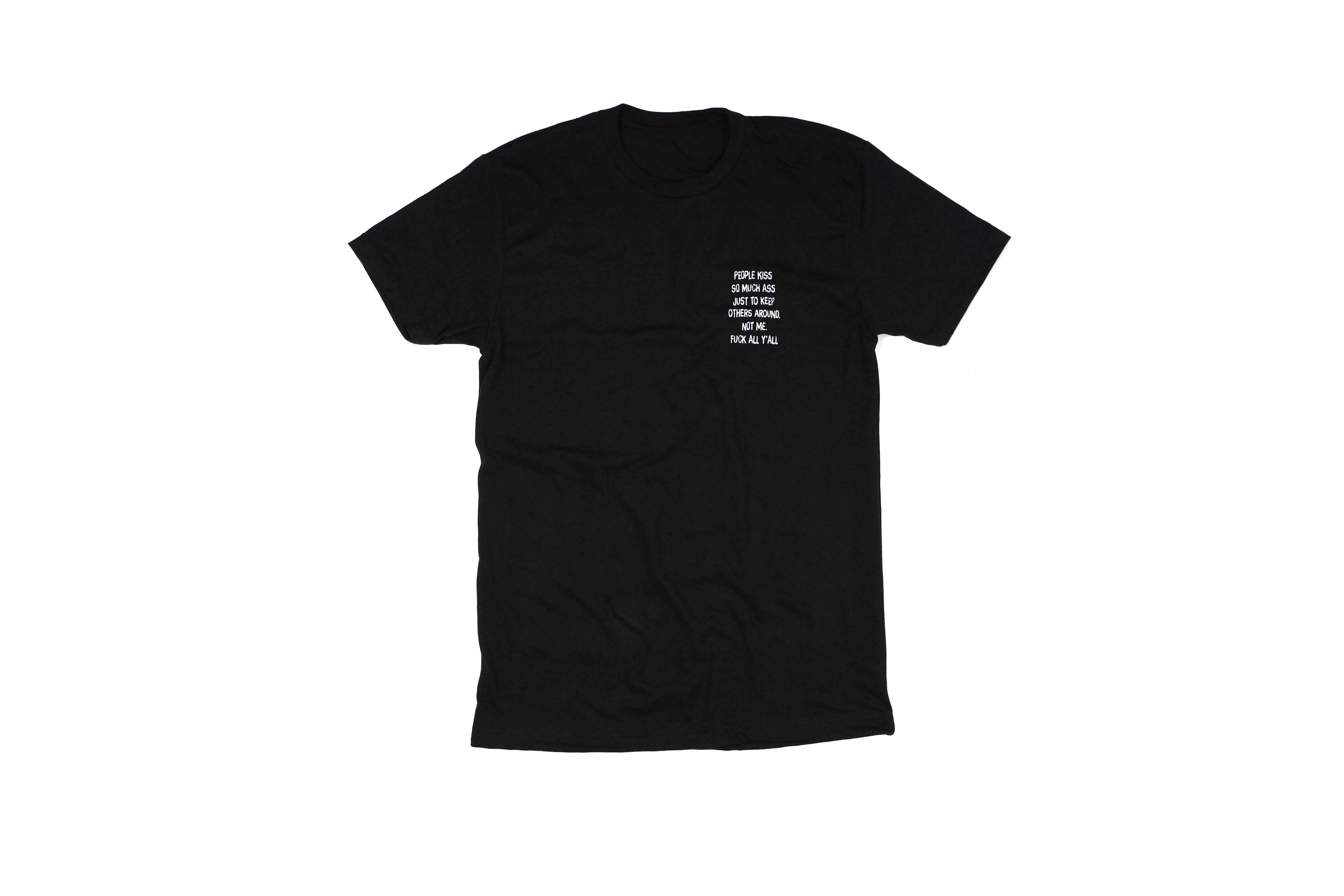 People Kiss So Much Ass | Tee