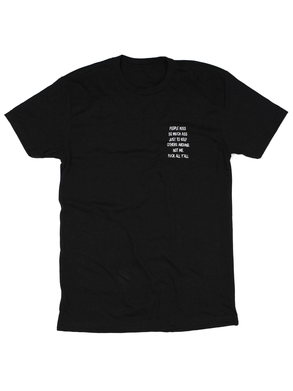 People Kiss So Much Ass | Tee