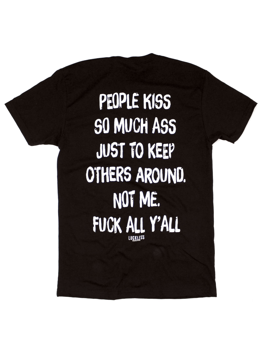 People Kiss So Much Ass | Tee
