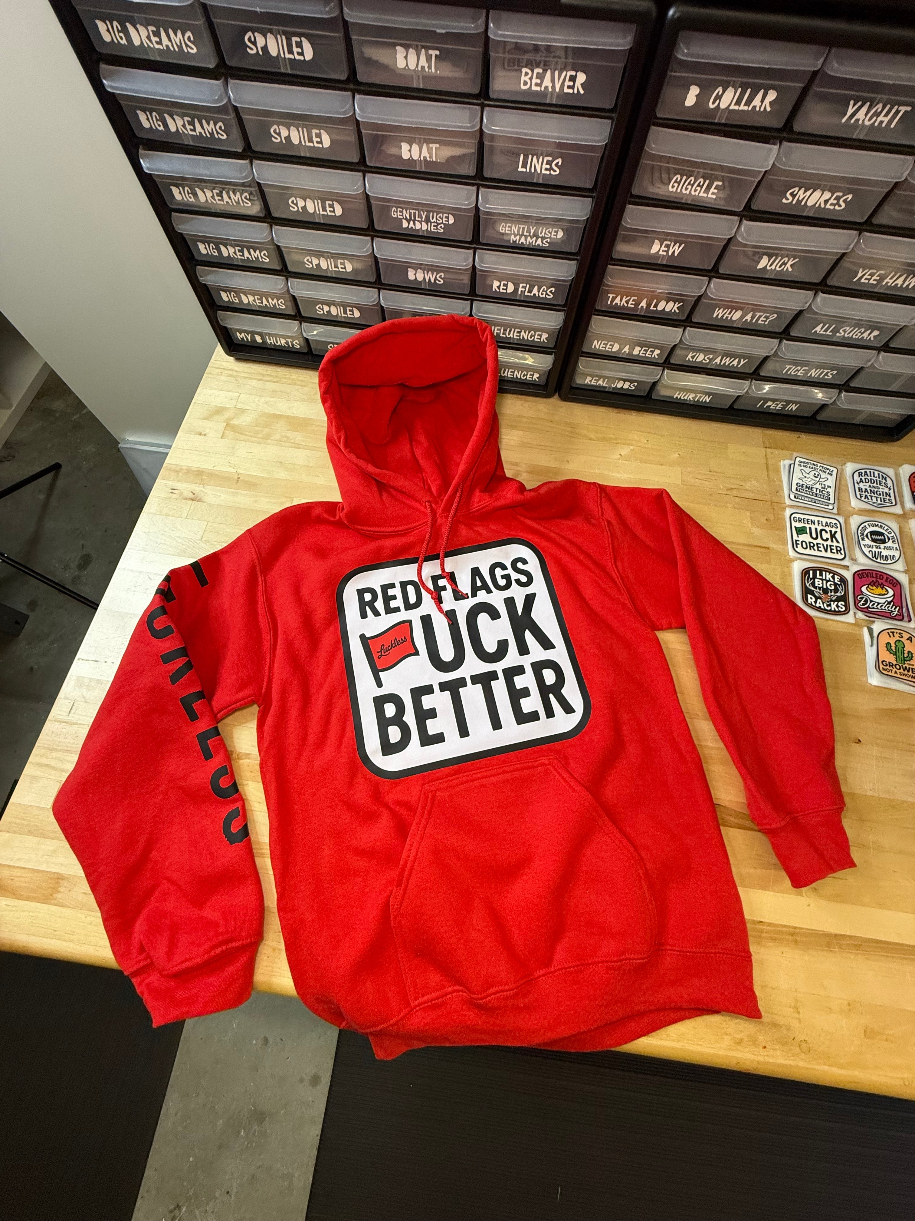 Red Flags Fuck Better | Hoodie