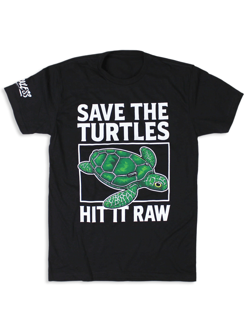 Save The Turtles Hit It Raw Tee