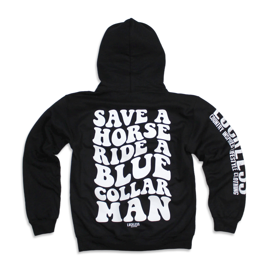 Save a Horse Ride A Blue Collar Man Hoodie