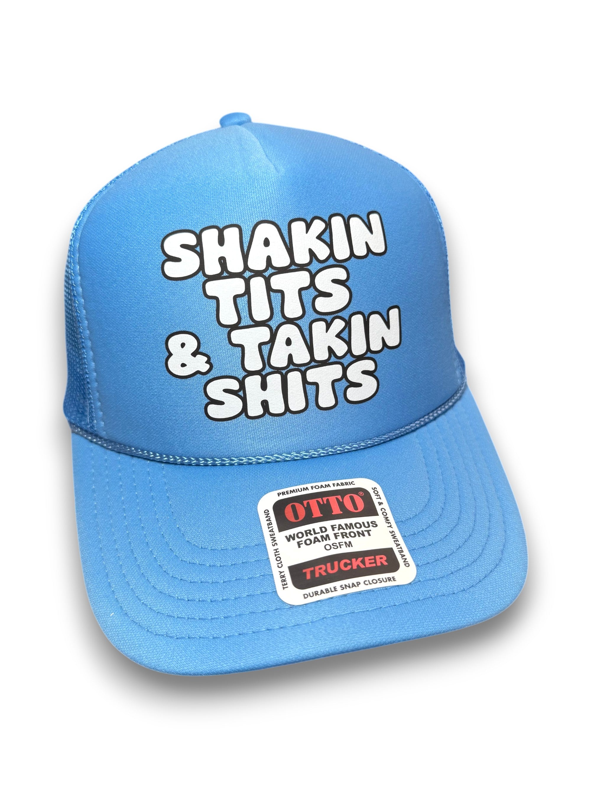 Shakin' Tits & Takin' Shits Trucker Hat