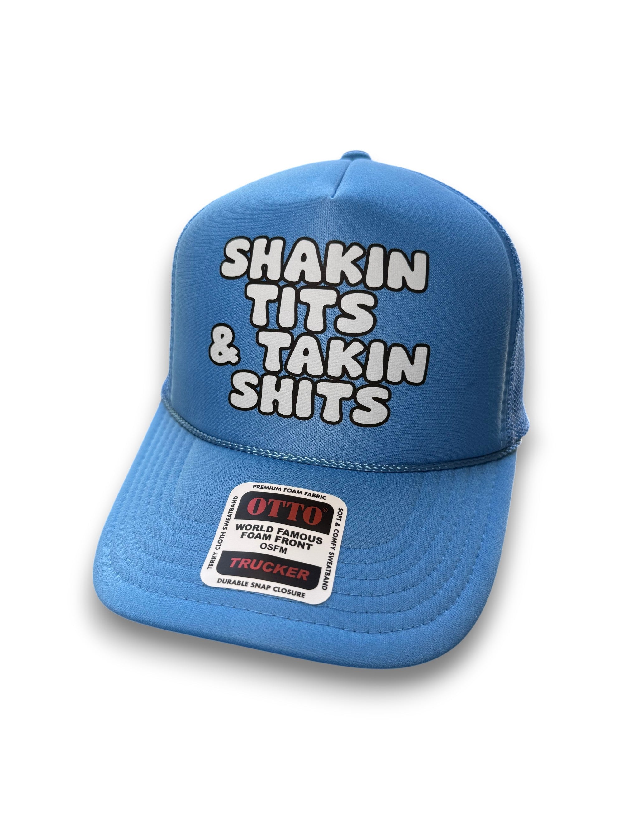 Shakin' Tits & Takin' Shits Trucker Hat