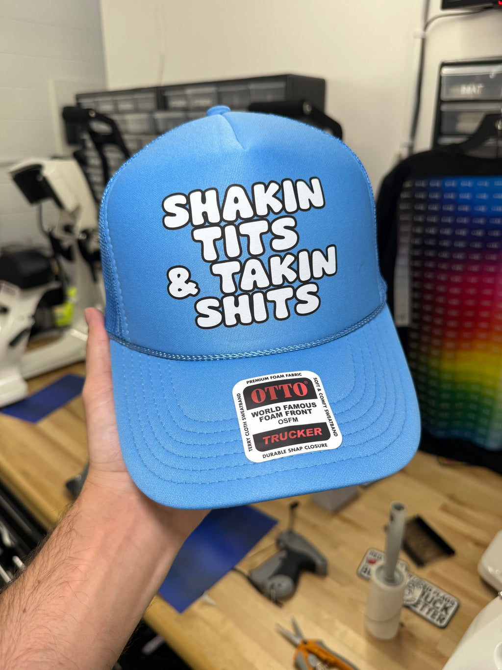 Shakin' Tits & Takin' Shits Trucker Hat