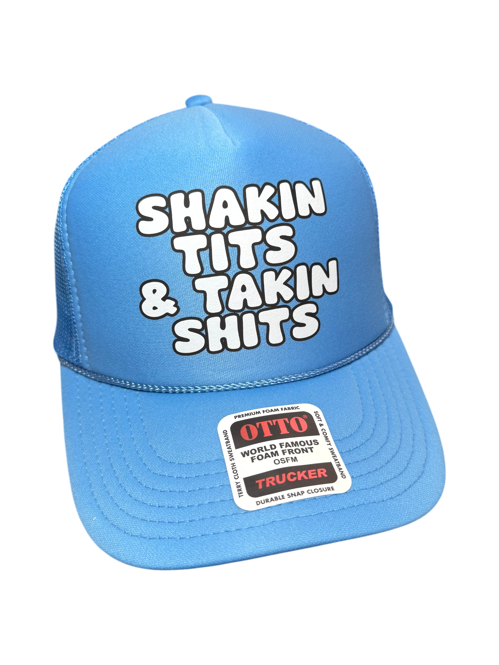 Shakin' Tits & Takin' Shits Trucker Hat