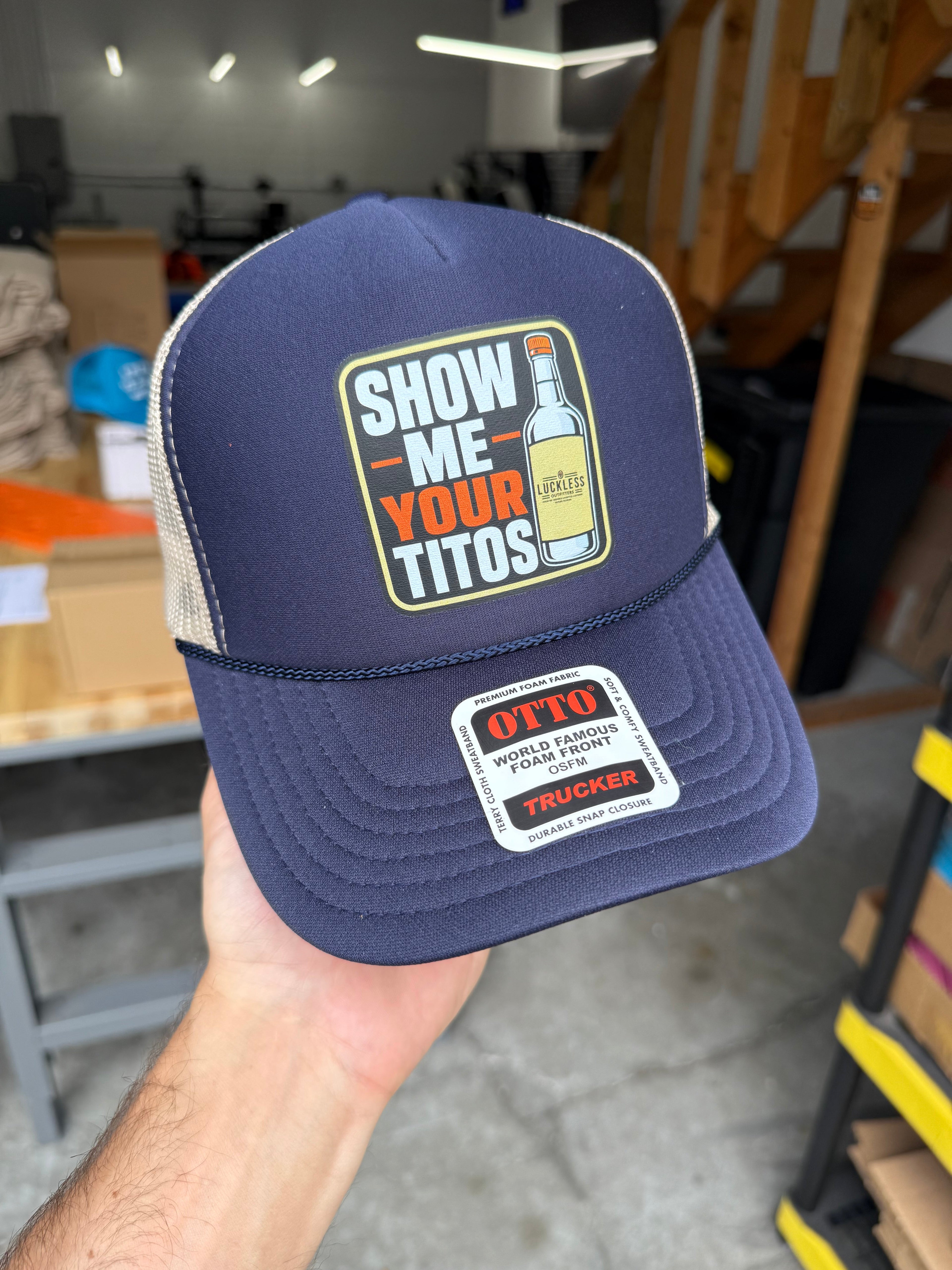 Show Me Your Titos Hat