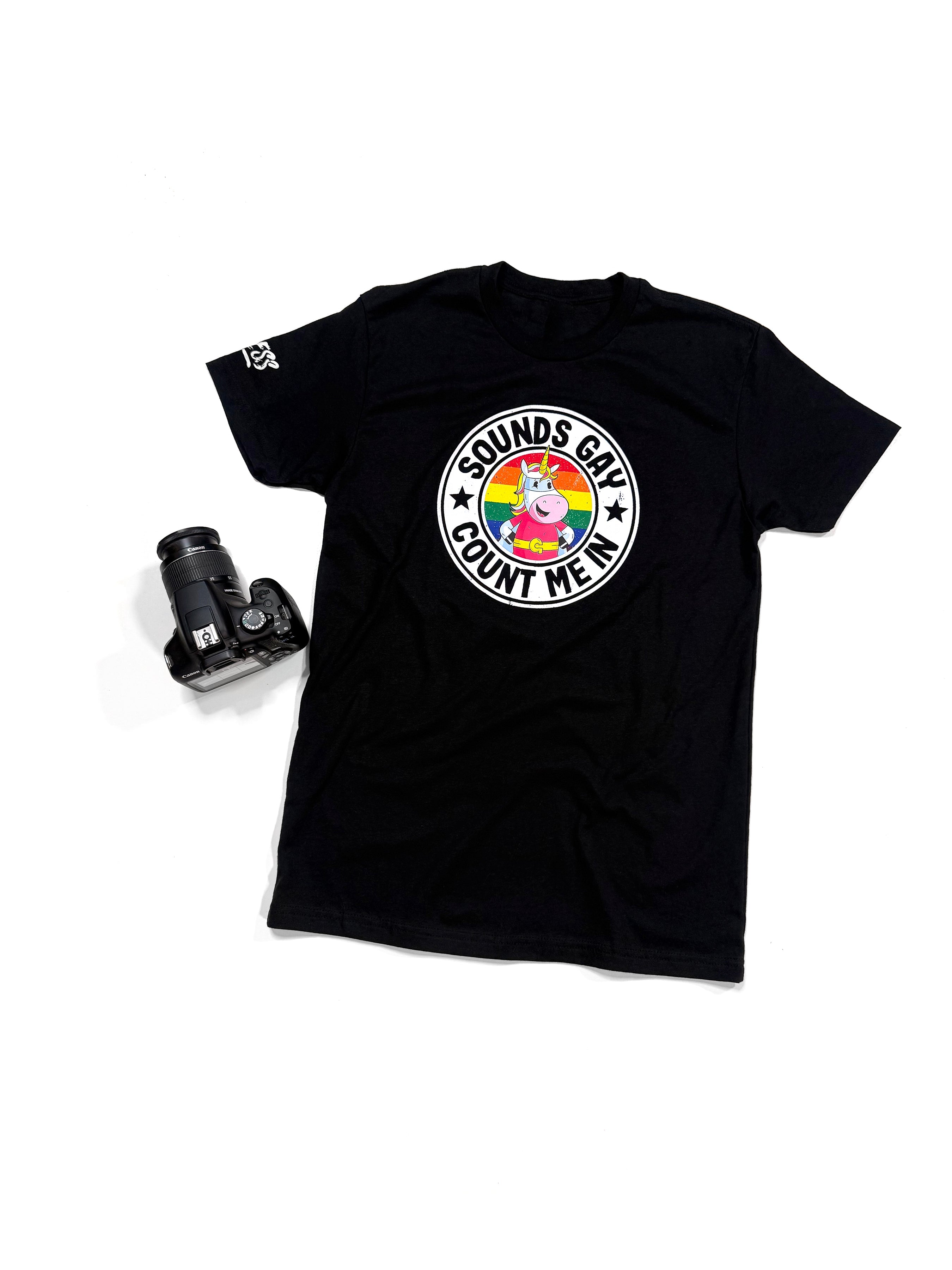 Sounds Gay Count Me In Tee