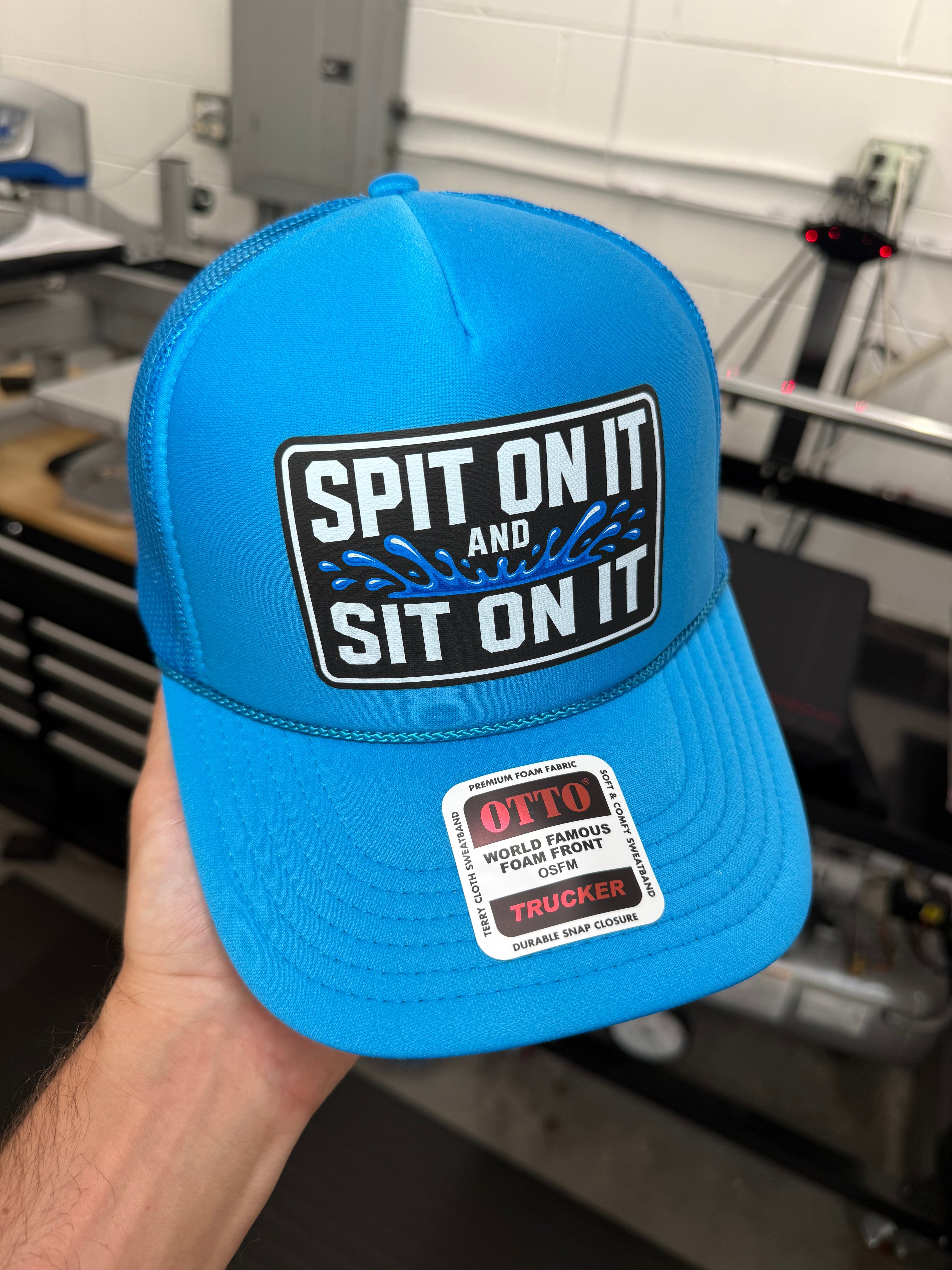 Spit On It and Sit On It Foam Trucker Hat