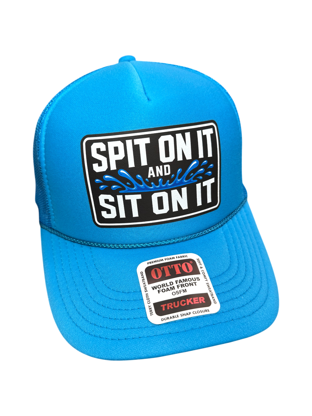 Spit On It and Sit On It Foam Trucker Hat