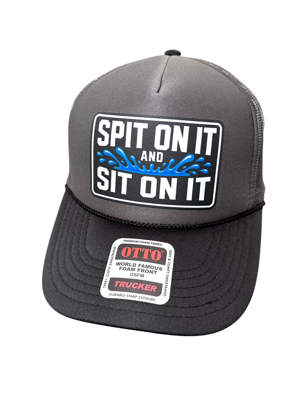 Spit On It and Sit On It Foam Trucker Hat