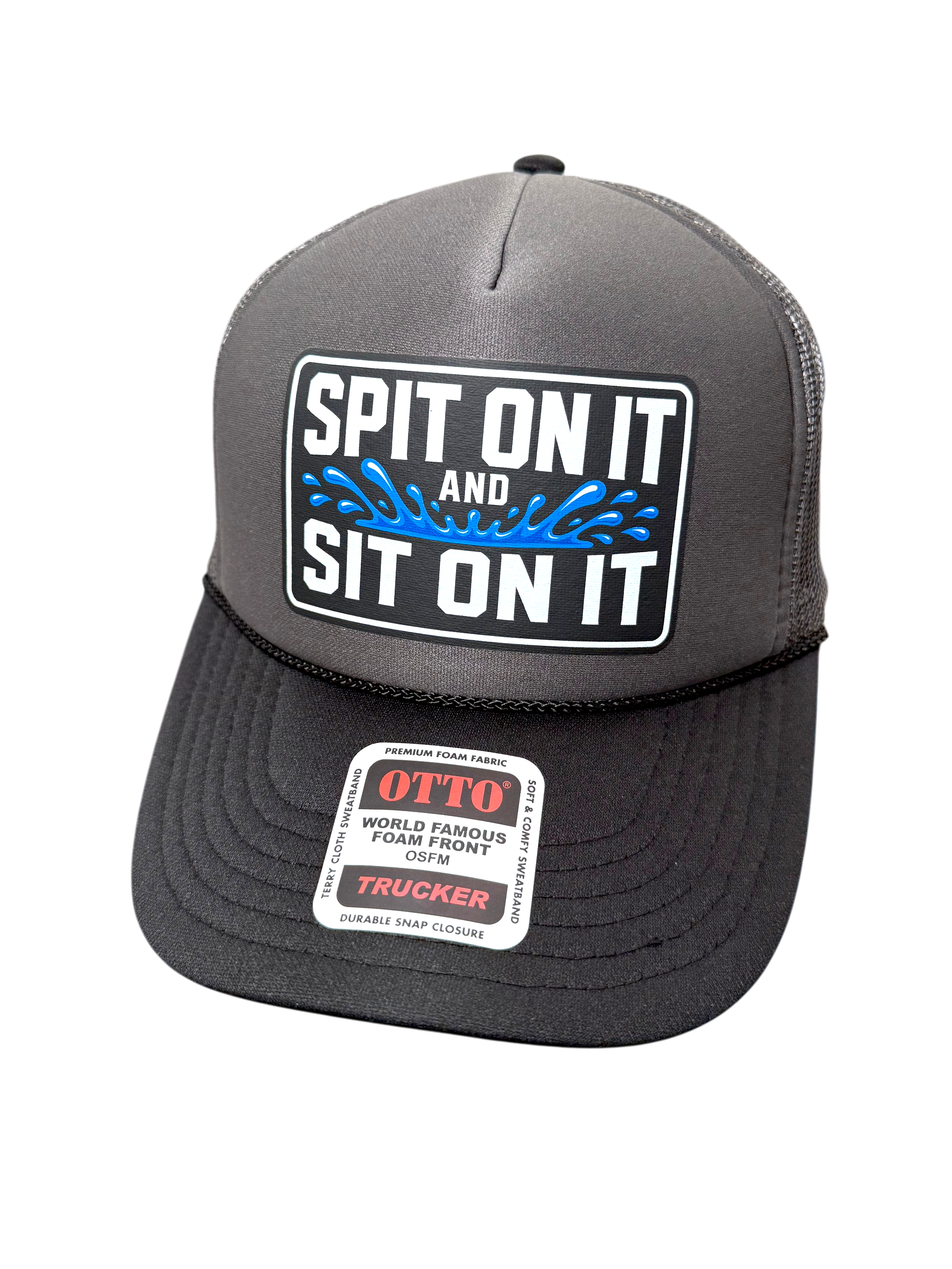 Spit On It and Sit On It Foam Trucker Hat