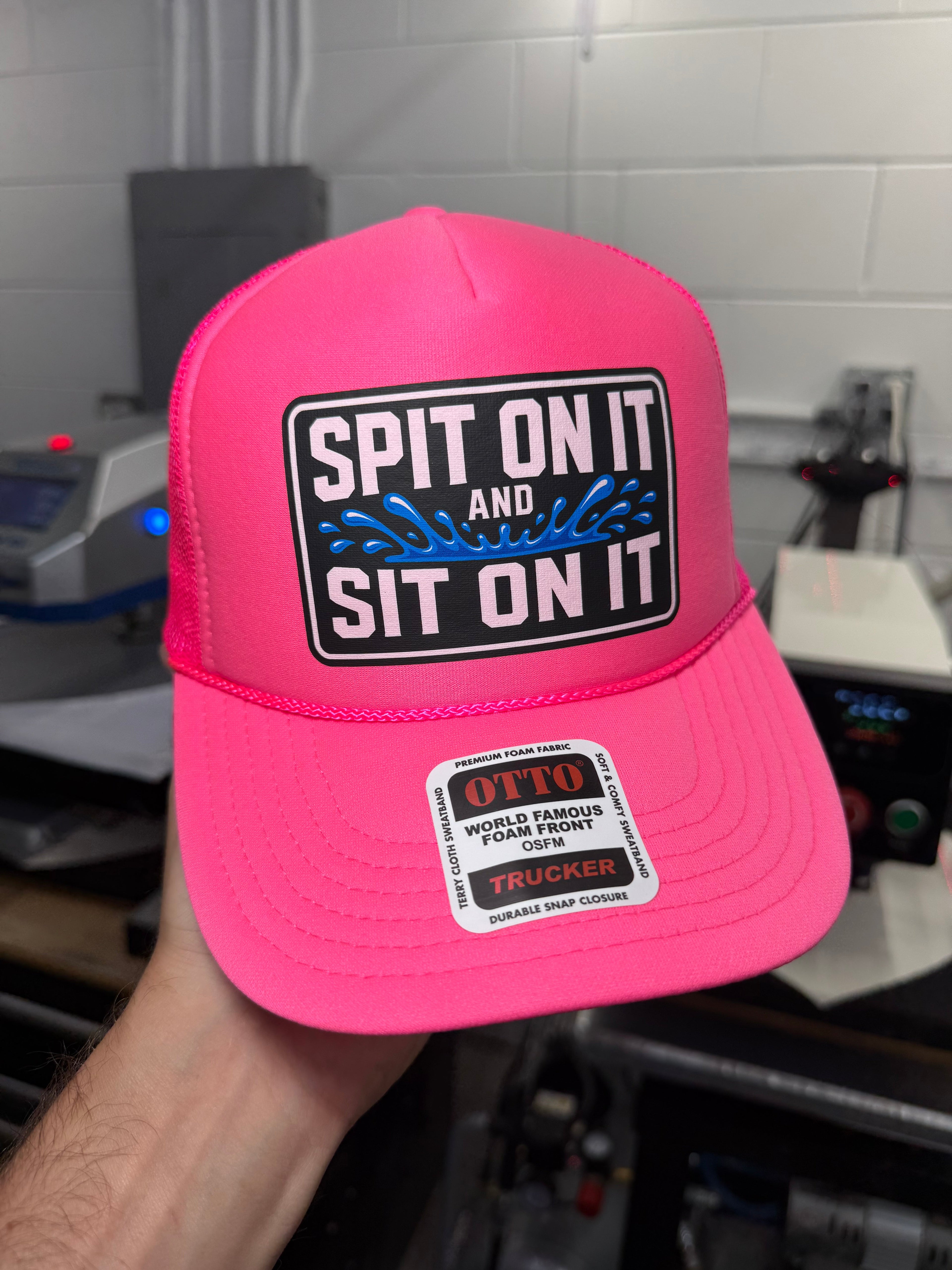 Spit On It and Sit On It Foam Trucker Hat