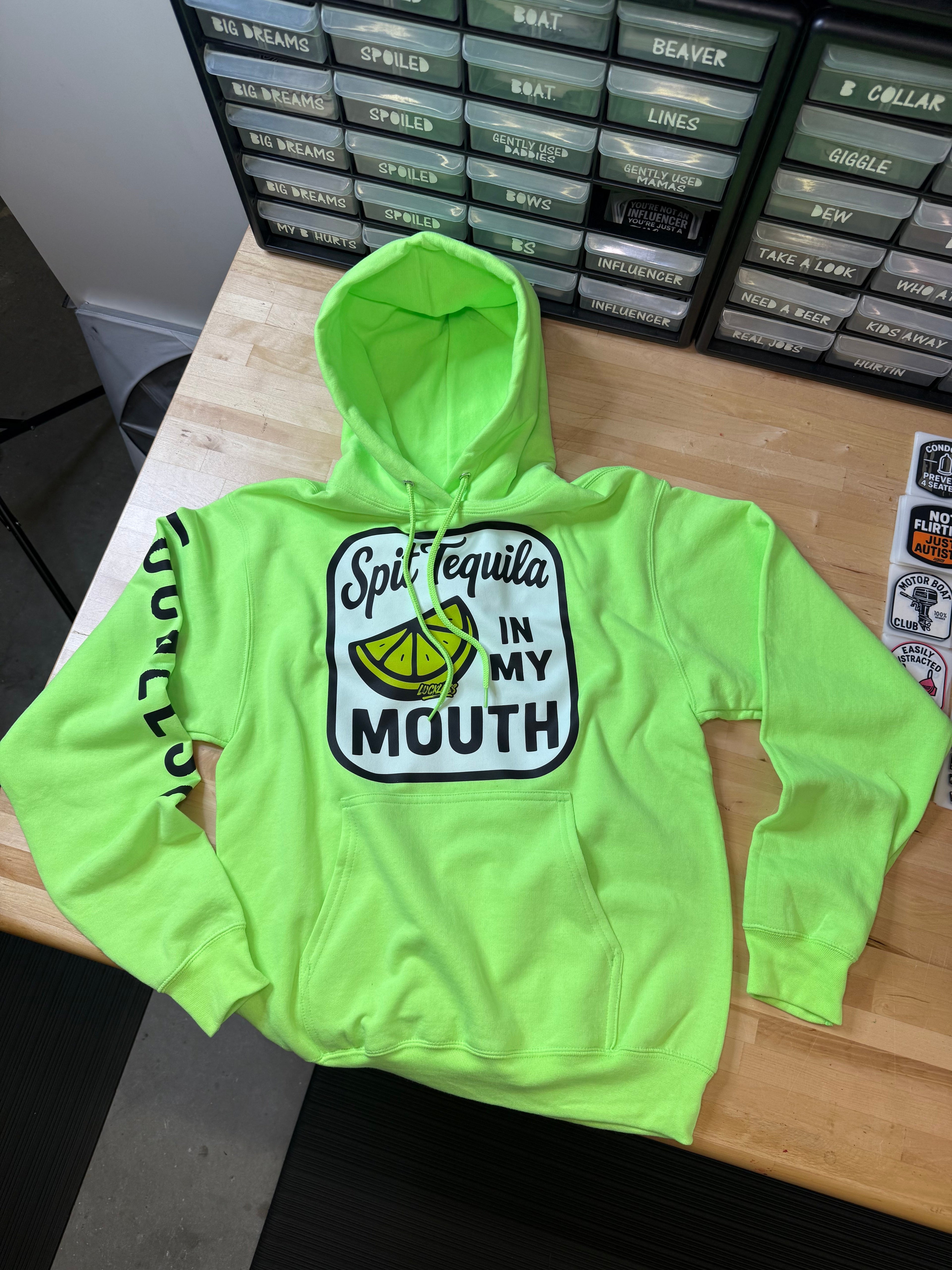 Spit Tequila In My Mouth Hoodie