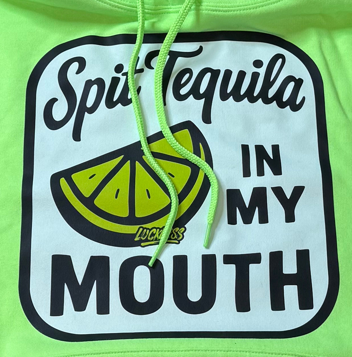 Spit Tequila In My Mouth Hoodie