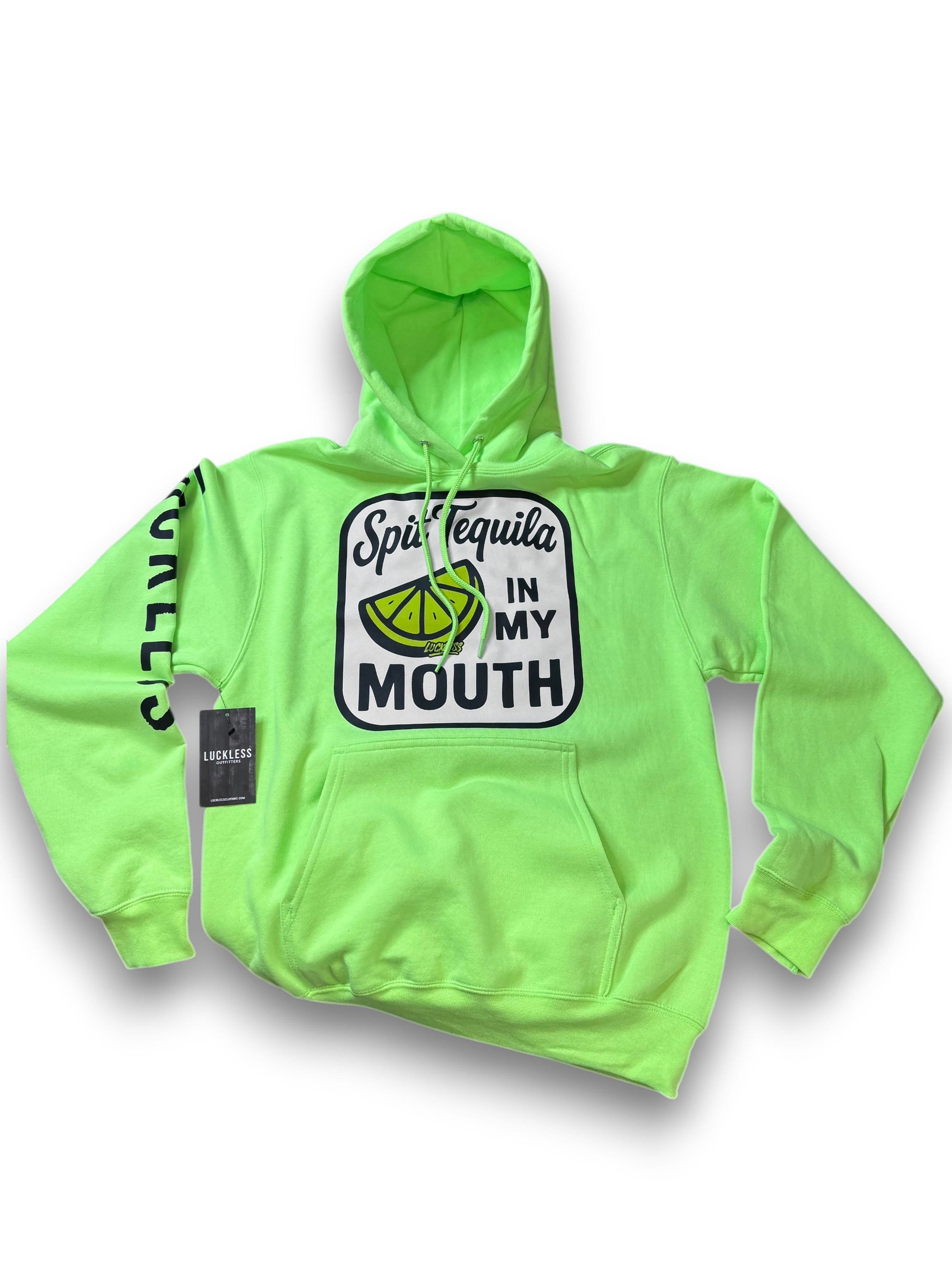 Spit Tequila In My Mouth Hoodie