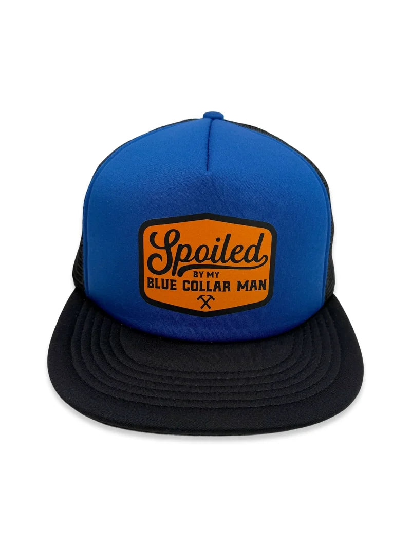 Spoiled By My Blue Collar Man Trucker Hat