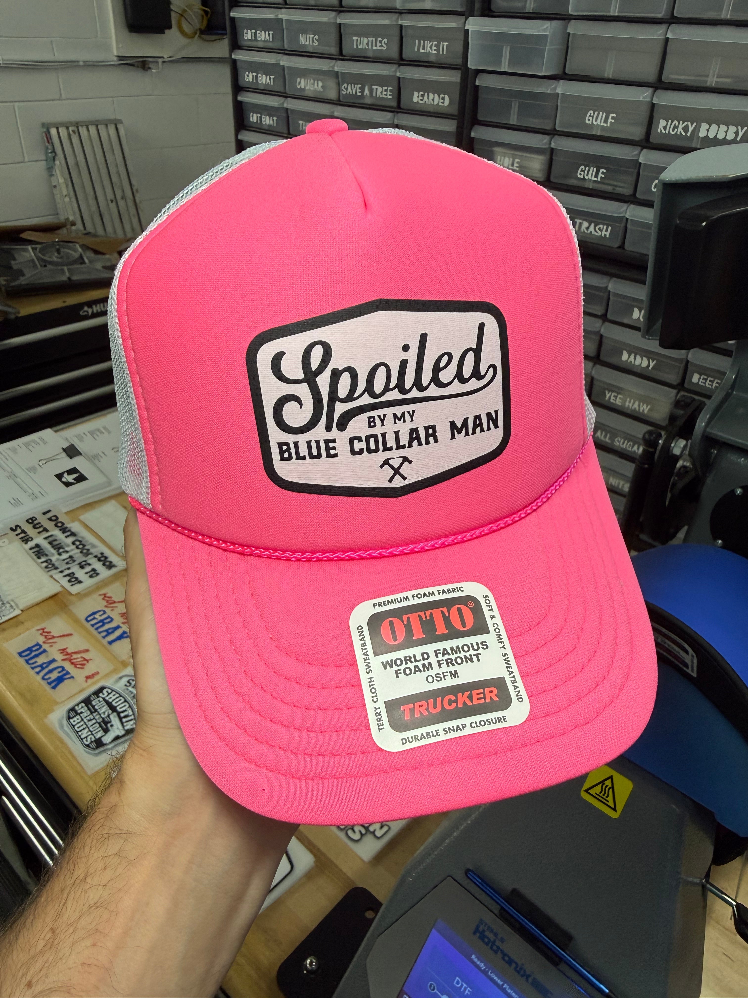 Spoiled By My Blue Collar Man Trucker Hat