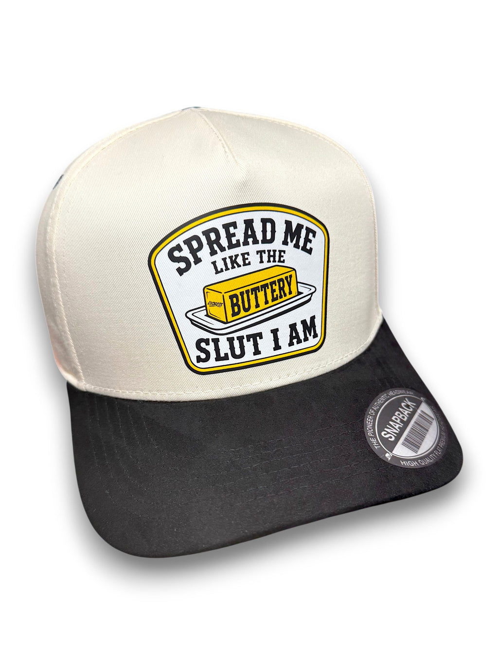 Spread Me Like The Buttery Slut I Am | Snapback