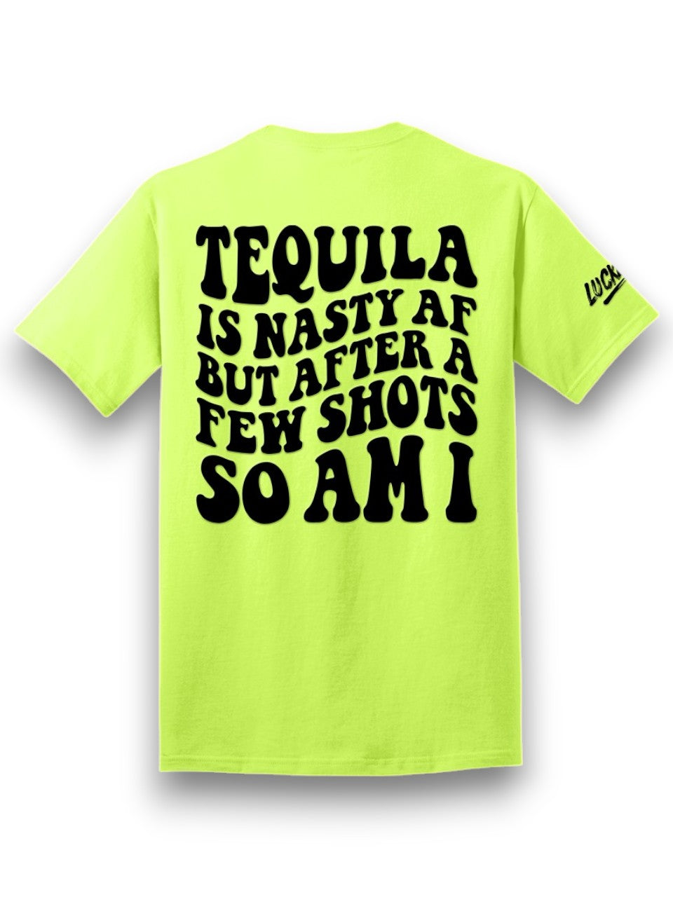 Tequila is Nasty Tee