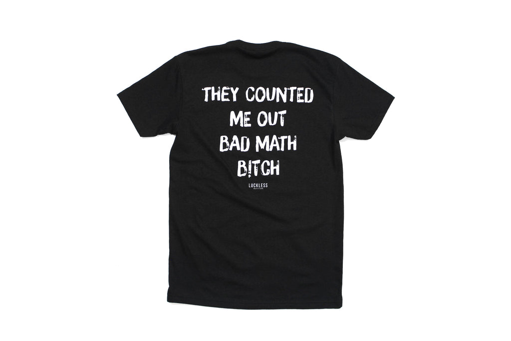 They Counted Me Out Bad Math Bitch Tee