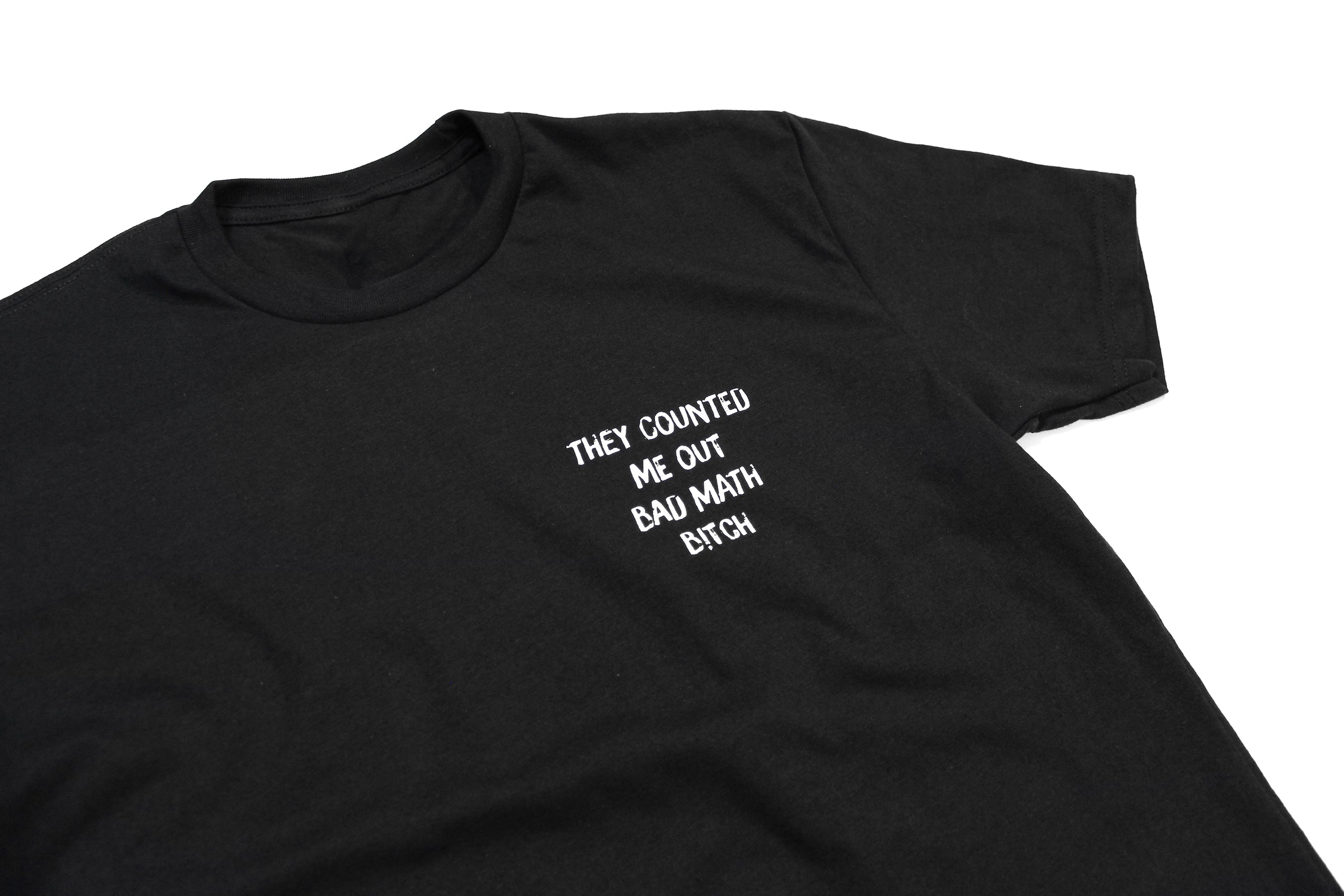 They Counted Me Out Bad Math Bitch Tee