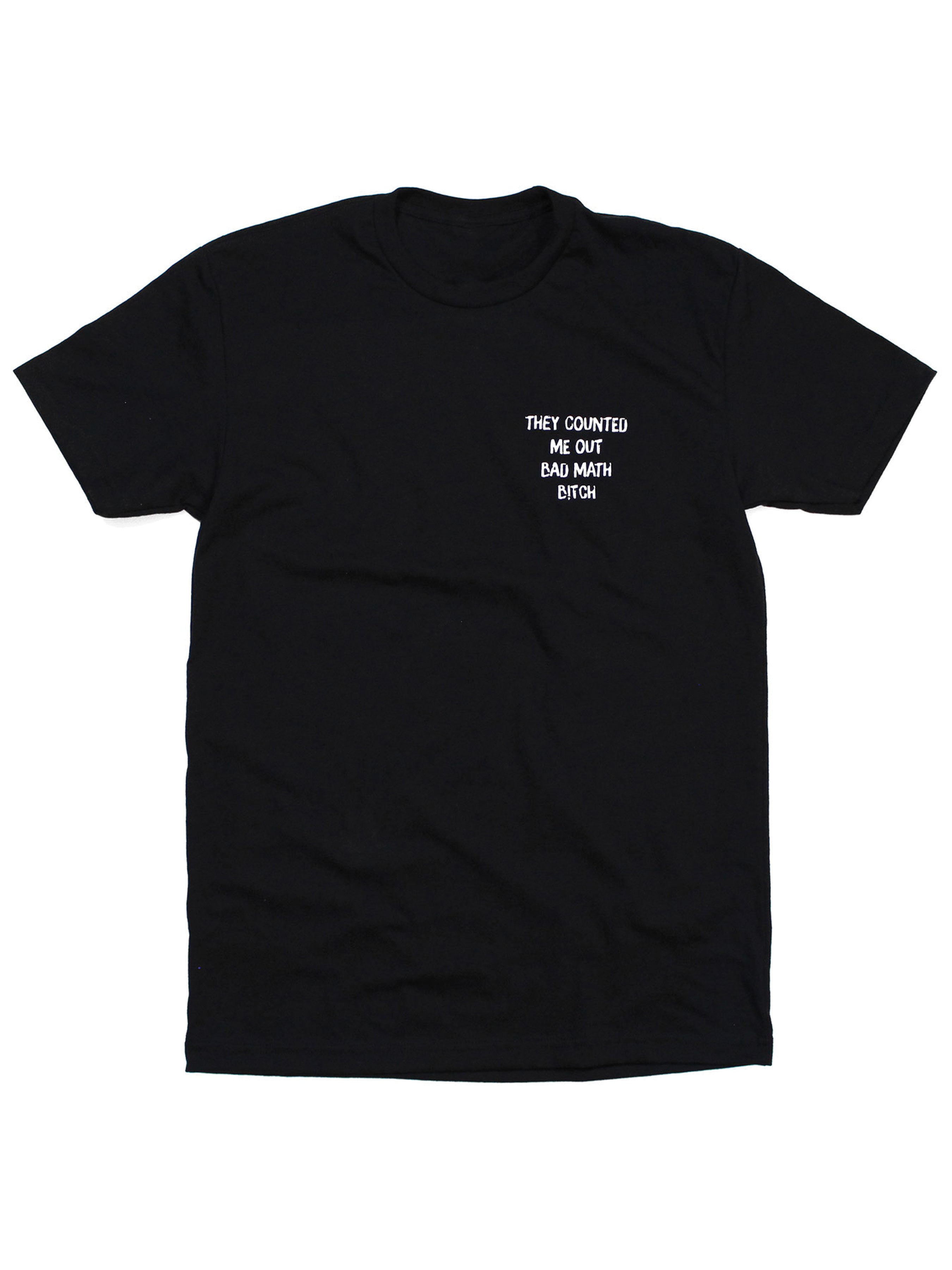 They Counted Me Out Bad Math Bitch Tee