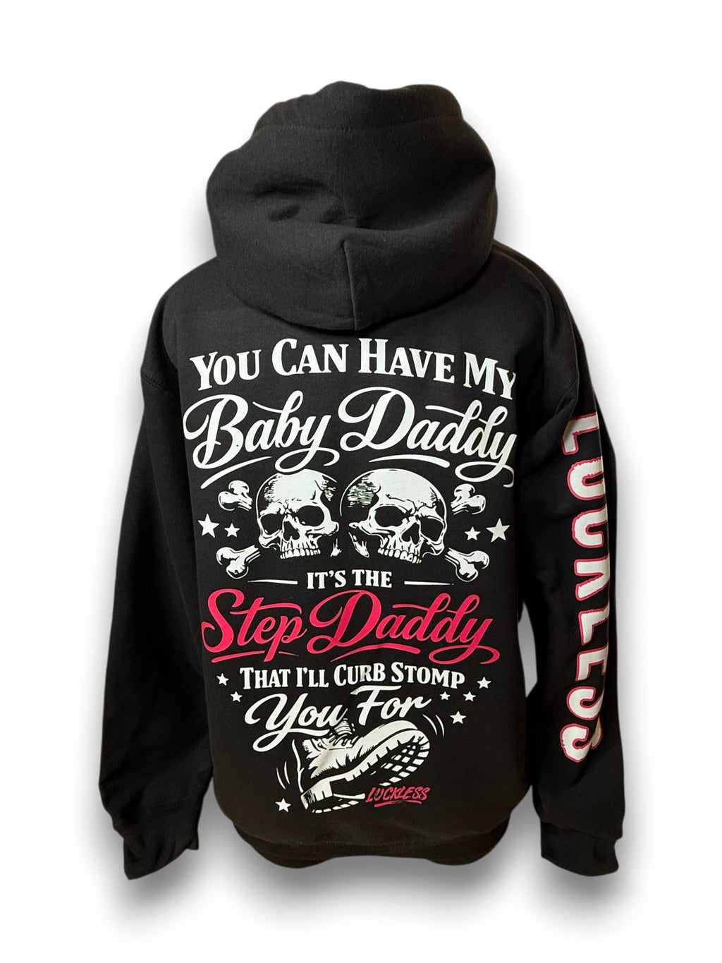 You Can Have My Baby Daddy It's The Step Daddy I'll Curb Stomp You For Hoodie