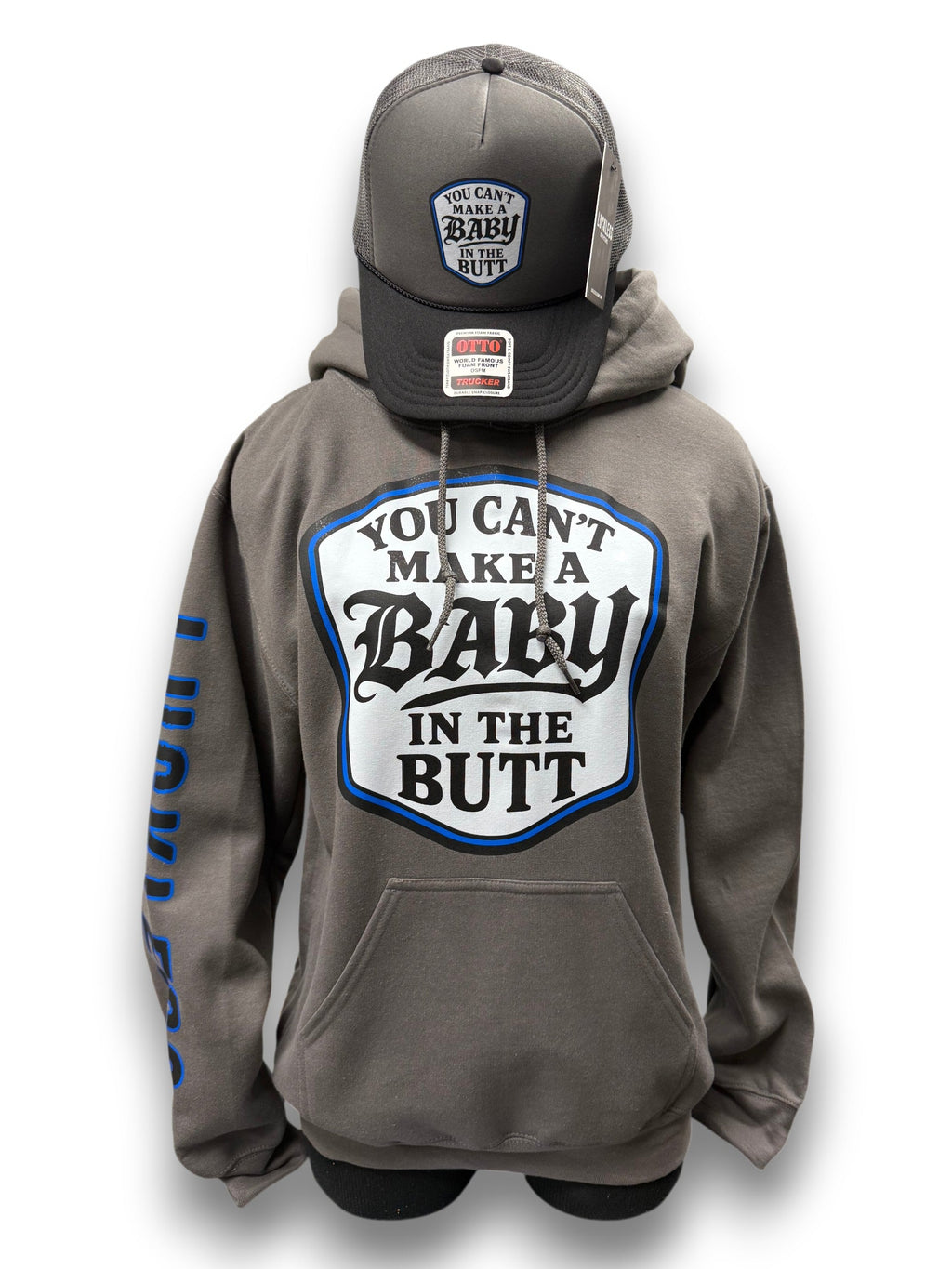 You Can't Make A Baby In The Butt Hoodie