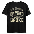 I'd Rather Be Tired Tee by Tireless Apparel Co.