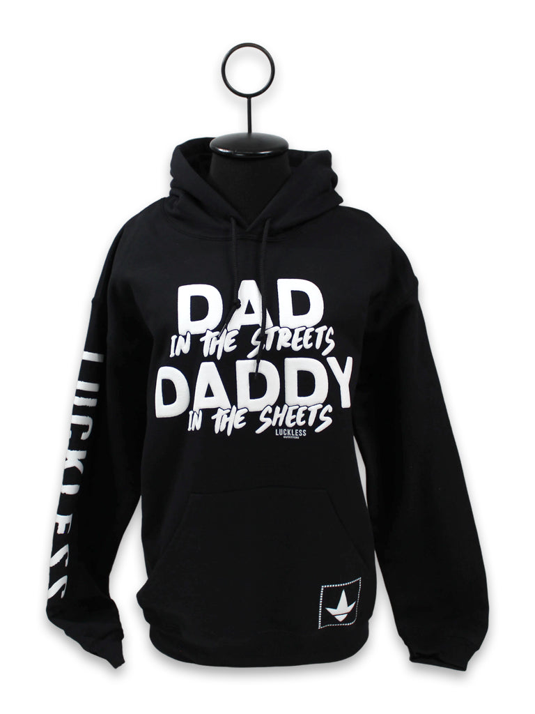 Dad in the Streets Daddy In The Sheets Hoodie