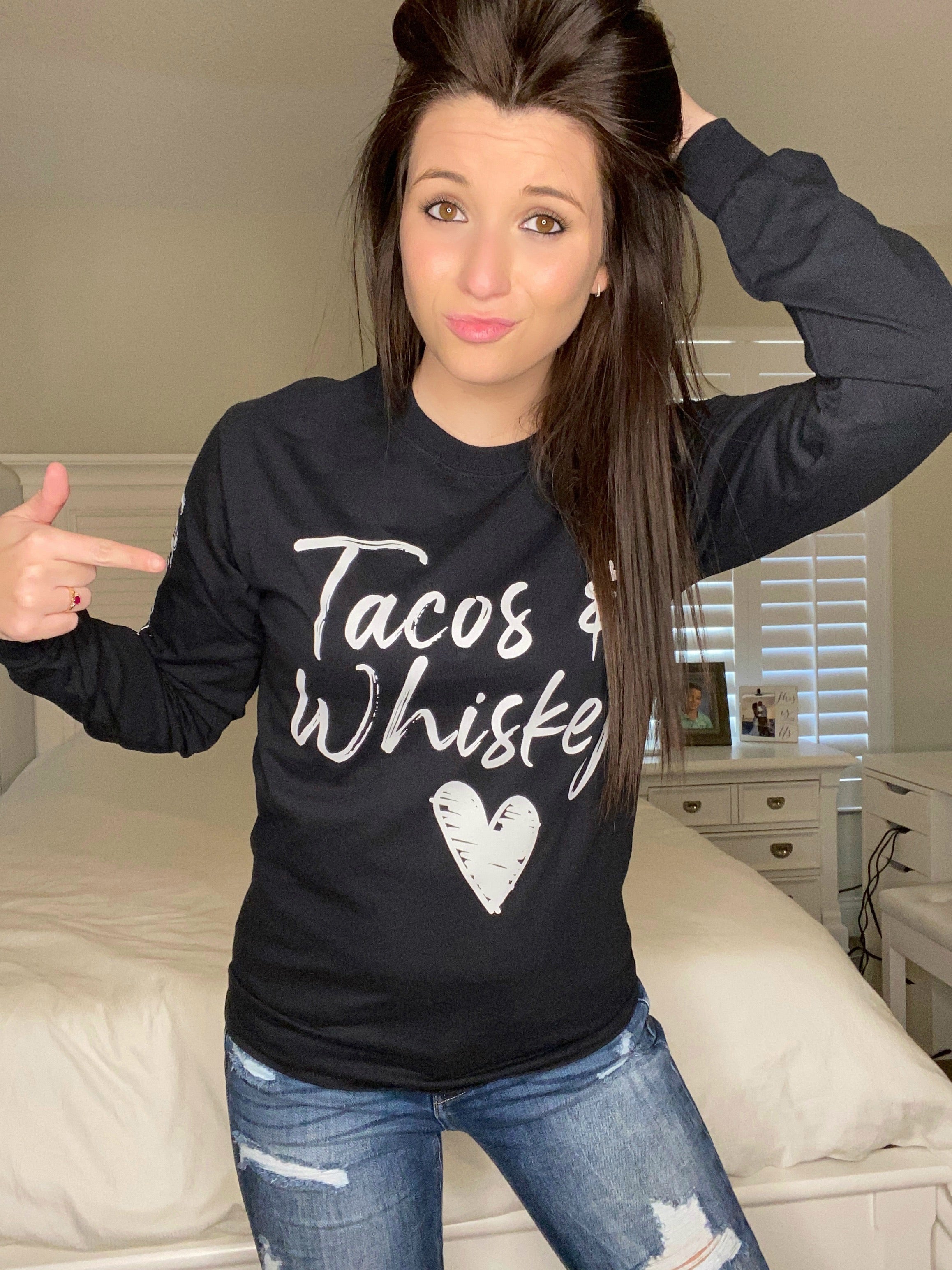 Tacos and Whiskey Long Sleeve